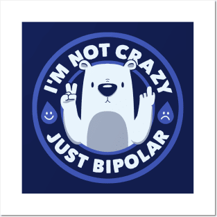 Not Crazy Bipolar Bear by Tobe Fonseca Posters and Art